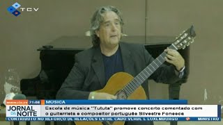 Escola de música “Tututa” promove concerto comentado com o guitarrista português Silvestre Fonseca