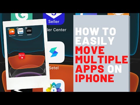 HOW TO EASILY MOVE MULTIPLE APPS ON IPHONE