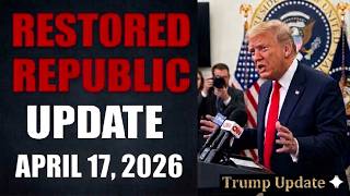 Restored Republic via a GCR Update By Judy Byington Special Intel Report | April 17, 2026