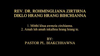 Rev. Dr. Rohmingliana chhanletna | Mitthi khua | By: Pastor PL. Biakchhawna