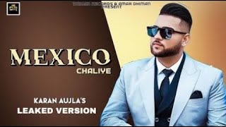 MEXICO CHALIYE | Karan Aujla | Proof | New Punjabi Leaked song 2020 | Rehaan Records