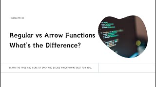 Regular vs Arrow Functions in JavaScript: What's the Difference? | Coding with JD