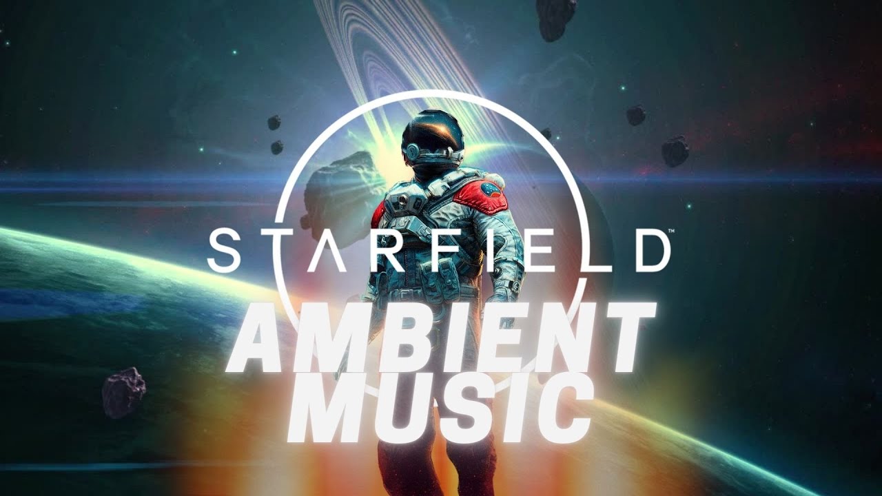 Starfield Ambient Music Ost Youtube Music