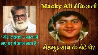 Mehmood Family - Son Macky Ali ran away from his home? Why? Research 2022