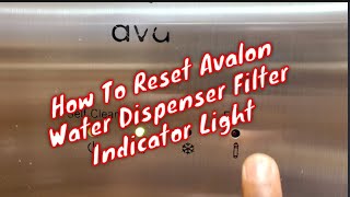 How To Reset Avalon Water Dispenser Filter Blinking Light