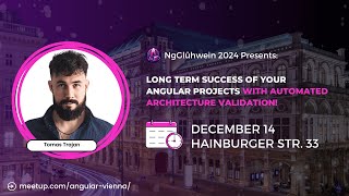 NgGlühwein 2024 | Tomas Trajan | Long term success of Angular projects with architecture validation