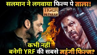 'Tiger Vs Pathan stuck because of Salman The biggest film of YRF Spy Universe will never be made