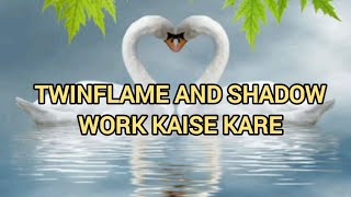 “TWINFLAME AND SHADOW WORK KAISE KARE” #ascension #shadowwork #twinflame