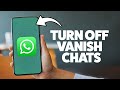 How To Turn Off Disappearing Messages In WhatsApp 2025 (iPhone & Android)