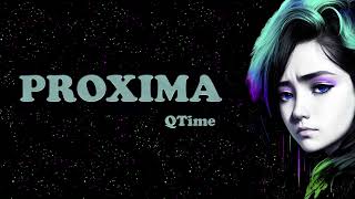 QTime - Proxima (Original Mix)