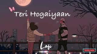 Teri Hogaiyaan // lofi// lofi song 🎧 ❤️🥰🤗love