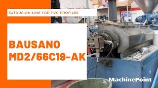 BAUSANO MD2/66C19-AK Extrusion line for PVC profiles | BAUSANO Machines