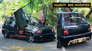 MODIFIED MARUTI 800 🔥 | 2 lakh Modification | Fly door