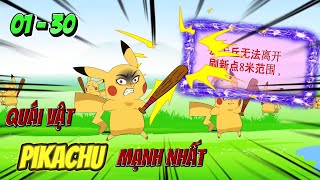 [Tập dài 01 - 30] Xuyên không thành quái vật Pikachu mạnh nhất | Panda Sub