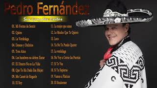 Top 20 Mejores Canciones De Pedro Fernandez || Pedro Fernandez Sus Grandes Exitos