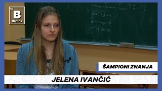 Šampioni znanja - Jelena Ivančić