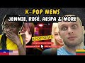 REACTION TO Kpop News: BLACKPINK's Jennie and Rosé. aespa CONFIRMED stealing songs. ILLIT Criticized