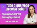 Psicologia perinatal - Psicologia obstétrica ou psicologia perinatal? Tudo o que você precisa saber