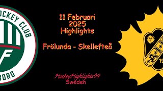 FRÖLUNDA VS SKELLEFTEÅ | 11 FEBRUARI 2025 | SHL | HIGHLIGHTS