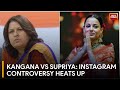 Kangana Ranaut And Supriya Shrinet's Instagram Controversy Escalates | BJP's 5th List | India Today