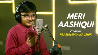 Meri Aashiqui | cover by @prasunavyasds | Sing Dil Se | Rochak Kohli Feat. Jubin Nautiyal
