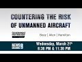 Countering the Risk of Unmanned Aircraft