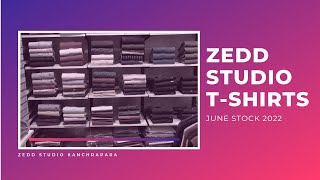 ZEDD STUDIO T-SHIRTS JUNE STOCK | ZEDD STUDIO KANCHRAPARA | ZEDD STUDIO NEW COLLECTION 2022