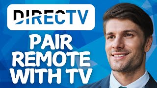 How to Pair DirecTV Remote with TV 2026 Method