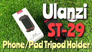 แนะนำ Ulanzi ST-29 Phone/Pad Tripod Bracket (ขาจับโทรศัพท์ติดกับขาตั้งกล้อง) #ulanzi