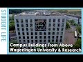 Campus Buildings From Above Wageningen University & Research