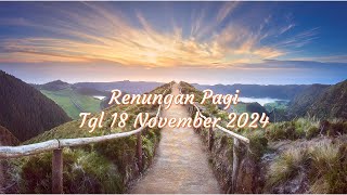 05 Renungan Pagi Tgl 18 November 2024