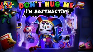 Don't Hug Me I'm Abstracting (The Amazing Digital Circus Song) AMAZING DIGITAL CIRCUS 3D MUSIC VIDEO