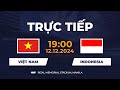 🔴 Việt Nam vs Indonesia | Đại Chiến Cực Căng Thẳng