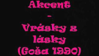 Akcent - Vrásky z lásky...