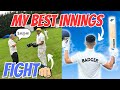 MY BEST INNINGS OF THE SEASON *MASSIVE FIGHT*