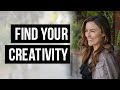 How to Find Your Creativity