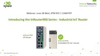 InHand Networks Webinar June 2017: Introducing the InRouter900 Series - Industrial IoT Router