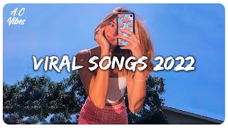 Viral songs 2022 ~ Tiktok viral songs ~ Trending Tiktok songs 2022