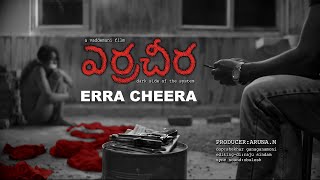 Erra cheera Telugu Short film trailer