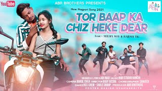 TOR BAAP KA CHIZ HEKE DEAR | NEW NAGPURI TEASER VIDEO |ABR|  Ft SNEHA\u0026RAJESH | NAGPURI SONG 2021-22