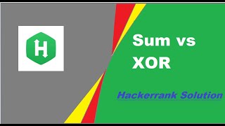 Sum vs XOR HACKERRANK SOLUTION