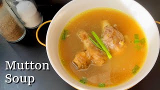 Mutton Clear Soup | How to make Mutton Soup easily | Mutton Clear Soup | Healthy Soup Recipe