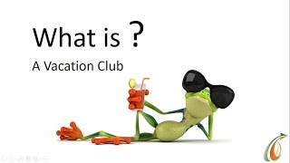 What is a Vacation Club ?