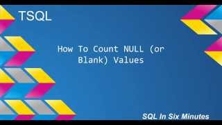 TSQL: How To Count NULL (And/Or Blank) Values