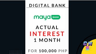 Maya Bank actual Interest for 100,000 Monthly