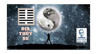 Quẻ số 7 - Địa Thủy Sư - Dịch Kinh Tường Giải- Thu Giang Nguyễn Duy Cần #Kinhdich #Diathuysu