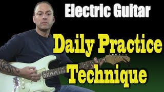 Fundamental Practice Techniques For Electric Guitar