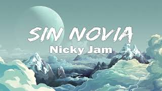 Nicky Jam - Sin Novia (Letra/lyric)
