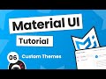 Material UI Tutorial #6 - Custom Themes