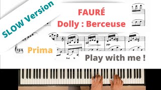 FAURE, Dolly : 1. Berceuse, Prima, Slow version : Play with me ! :